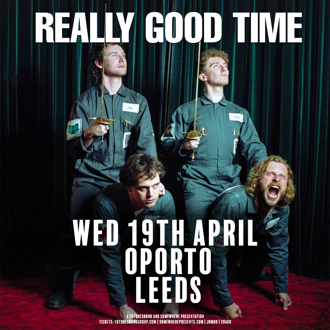 .<a href="/reallygoodtimee/">Really Good Time</a> live in Leeds.
<a href="/Oportobar/">Oporto</a>
Wednesday 19th April

Tickets are on sale now &gt; futuresound.seetickets.com/event/really-g…