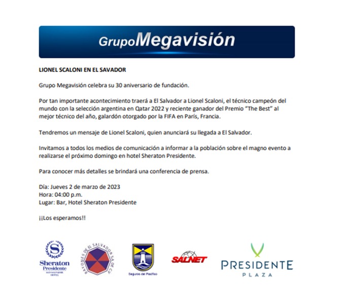 ✍🏼A todos los medios de comunicación

En conmemoración al 30 aniversario de Grupo Megavisión realizamos una convocatoria para presenciar el mensaje del Técnico de la seleción de Argentina, Lionel Scaloni🇦🇷

 📆Jueves 2 de Marzo
🕐4:00 PM
📍Bar, Hotel Sheraton Presidente