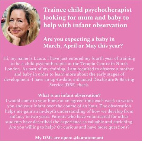 My wife's looking for help with her child psychotherapy training - please get in touch with her if you can help with her infant observation.