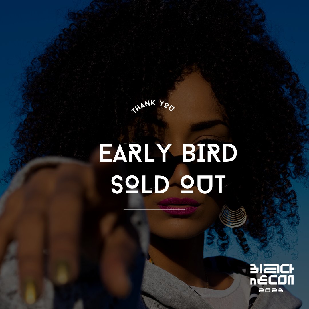 🎉 Early bird tickets for Black in Ecom are officially sold out! Thank you to everyone who grabbed theirs early. Standard Admission, VIP, Corporate, and Virtual tickets are still available at blackinecom.com. #BlackinEcom #eCommerce