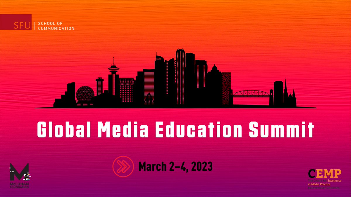 MEDIA EDUCATION SUMMIT, starts later today @SFU !!!! Follow us at #MES23 @CEMPBU