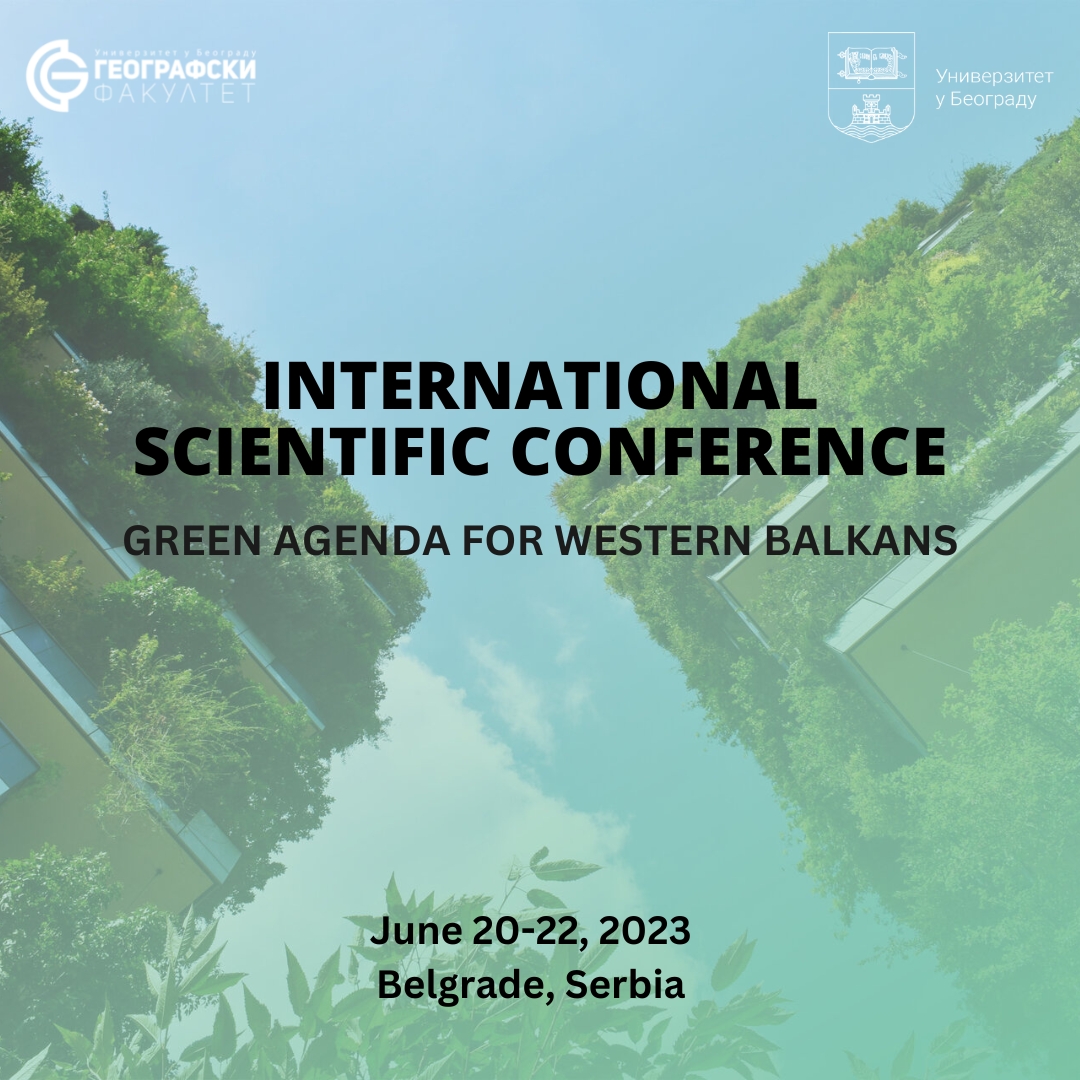 greenforcetp's tweet photo. The University of Belgrade - Faculty of Geography will be conducting the International Scientific Conference GREEN AGENDA FOR WESTERN BALKANS, which will take place on June 20-22, 2023, in Belgrade. 

For more information go to: https://t.co/wa8QuNyMCH https://t.co/7J3NBYfrl9