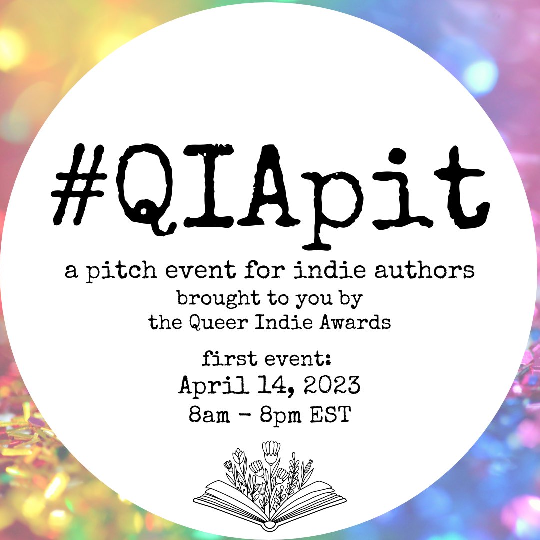🌈 THE NEWS IS OUT! 🌈

The Queer Indie Awards will be hosting a bi-annual pitch event for queer indie authors! 
✨✨ Join us for our first ever #QIAPIT on April 14th 🌈✨

SEE WEBSITE (🔗 in bio) for full details and guidelines.