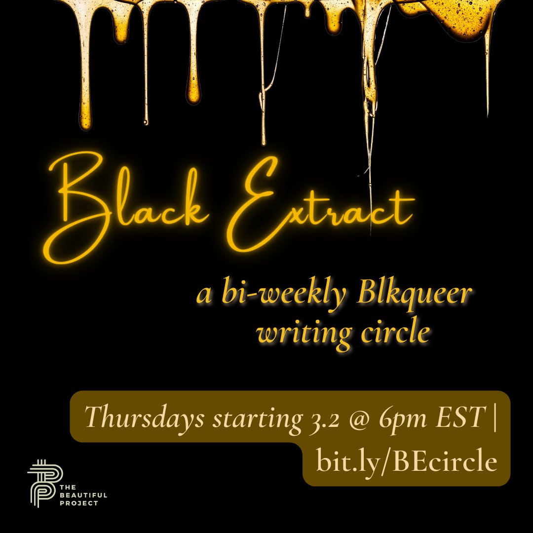 BlkAqueerian's tweet photo. World! I am proud to be the 2023 Artist-in-Residence @ The Beautiful Project! I'm excited to share how I make community my praxis as an artist, starting with holding Black Extract, a multi-genre writing circle for Black queer women + genderqueer folk. https://t.co/w51JuEGiWp https://t.co/xmeNTrJY7Z