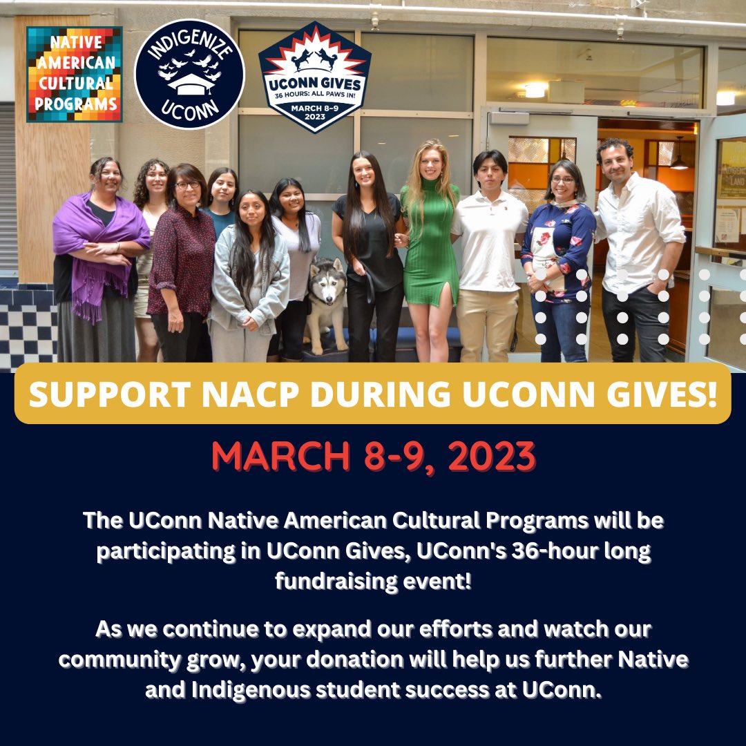 #UConnGives is fast approaching! Save the date and consider donating to the Native American Cultural Programs to support our students! Your donation will promote Native and Indigenous student success through our programs at UConn. #UConnNACP #IndigenizeUConn