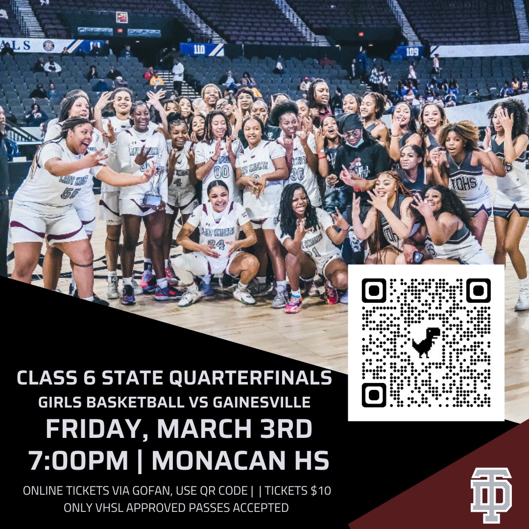 Girls 🏀 State Quarterfinal!!! 🆚 Gainesville HS 📆 Friday, March 3 ⏰ 7pm | Doors open at 6pm 📍Monacan HS 🎟️ $10 | GoFan Only *VHSL Approved Passes Only* gofan.co/app/events/917… @GoTDKnights @TD_Lady_Knights