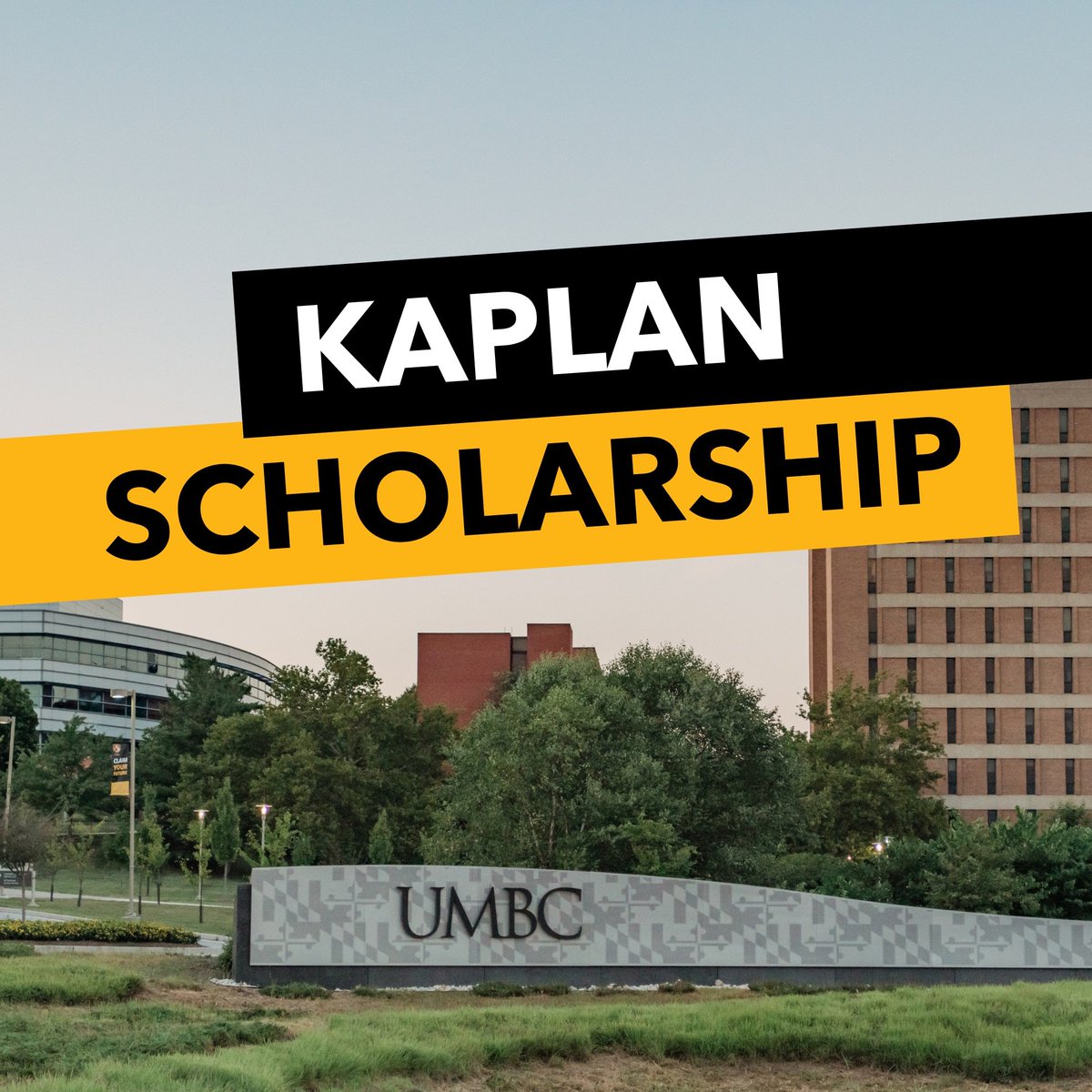 The Kaplan Scholarship is open!  The application closes on April 19 and is awarded to undergrad students at UMBC who have achieved a minimum 3.0 gpa, have junior or senior status, have made contributions to the community, and demonstrate financial need. scholarships.umbc.edu/retriever/
