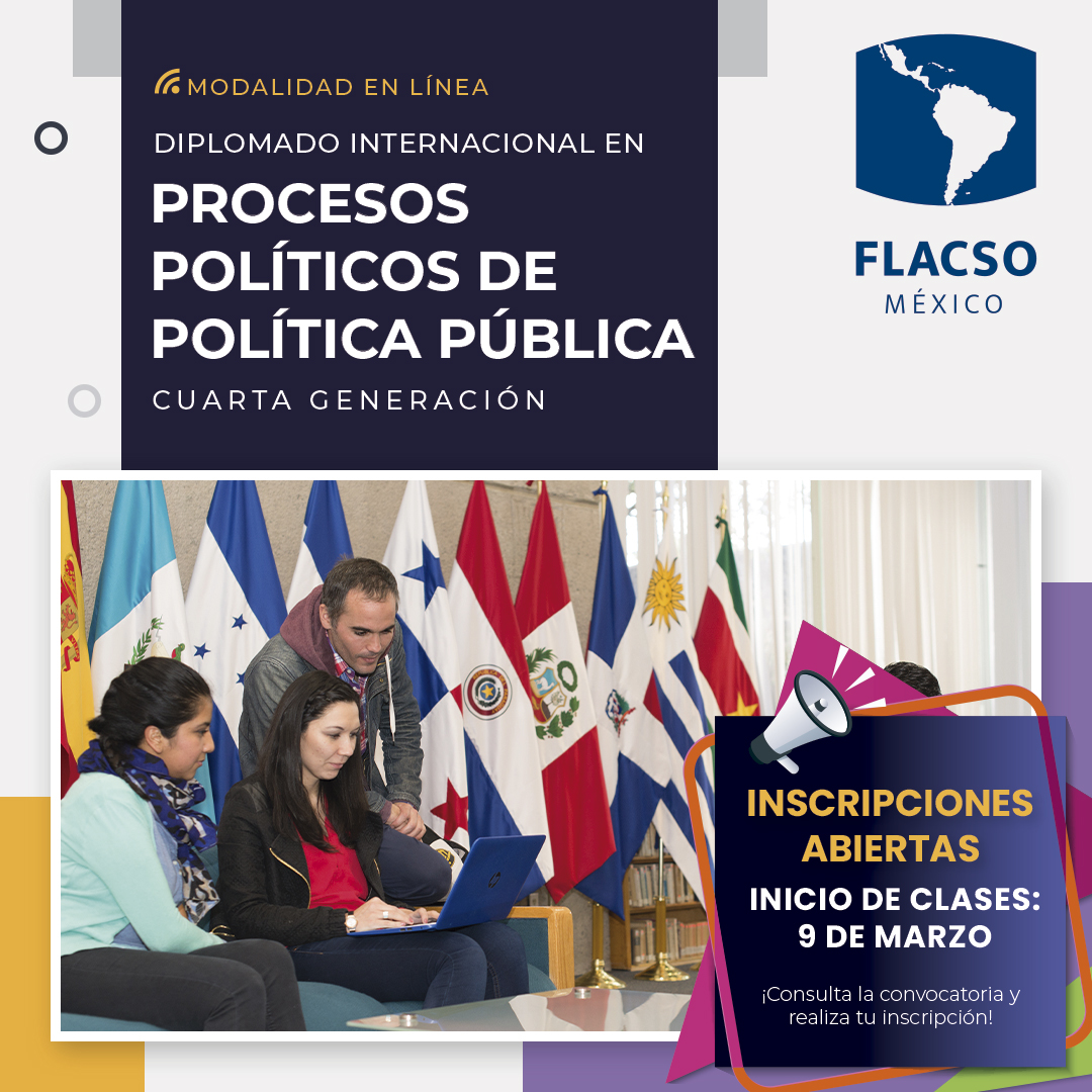 FlacsoMx's tweet photo. 🚨#ÚltimosDías. El próximo 9 de marzo inicia el #Diplomado Internacional en Procesos Políticos de #PolíticasPúblicas y ¿aún no te has inscrito?
¡No lo dejes para el final y realiza tu registro ahora mismo!
ℹ️https://t.co/XVhhcceI6K
✍️https://t.co/94KVFz67yx https://t.co/JVePvymuHJ