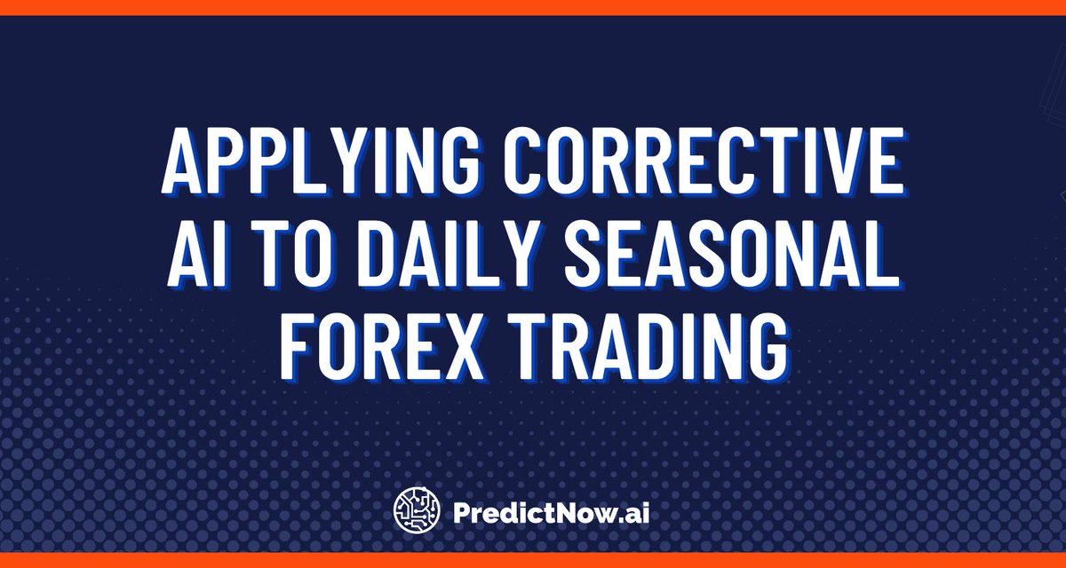 PredictNowAI's tweet image. Check out our latest blog post, &quot;Applying Corrective AI to Daily Seasonal Forex Trading&quot; written by Sergei Below, Ernest Chan (@chanep), Nahid Jetha, and Akshay Nautiyal. 

Blog Post: lnkd.in/gCKK6GTA

Or download a copy of it here: lnkd.in/grMXeJuh

#ai #trading