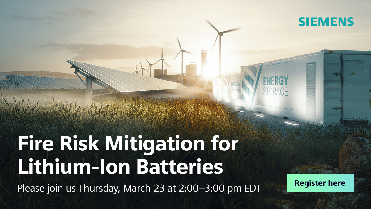Li-ion batteries are an important storage device on the market. Join our panel on March 23 as they discuss Siemens' innovative FDA 241 fire detection and nitrogen-suppression systems, as well as providing use cases like microgrids.

Register here:  sie.ag/3J6opRp