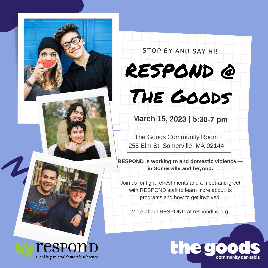 Interested in learning more about what's going on at RESPOND? Join us in the Community Room at The Goods in Davis Square on March 15 between 5:30-7. Stop by, have a snack, and ask questions. We can't wait to get to know you better!