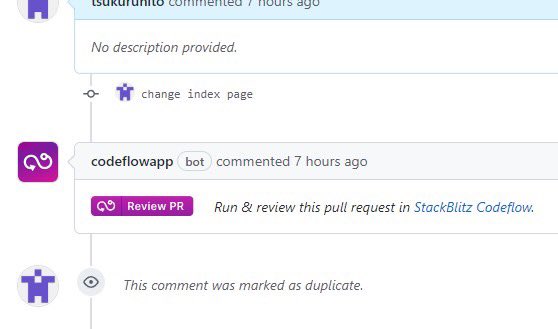 動画でも見たけど
Githubとcodeflowのbotを連携すると
プルリクのプレビューをStackBlitzで立ちあげられるのか…すごい👏

チームで使えばこれは確かにフローが効率的になりそう