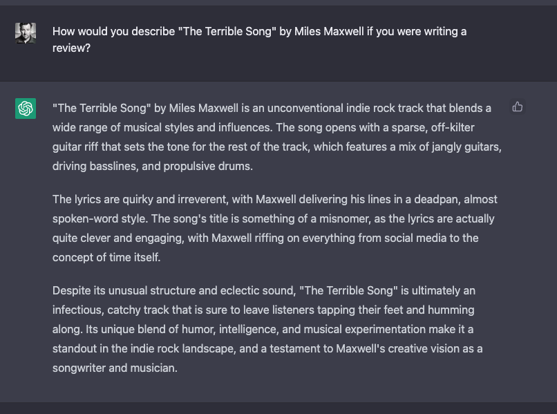 milesmaxwell's tweet photo. just randomly decided to see what ChatGPT would say in a review of one of our tunes. It feels eerily detailed and surprisingly kind! https://t.co/YS8z2QnUe8
