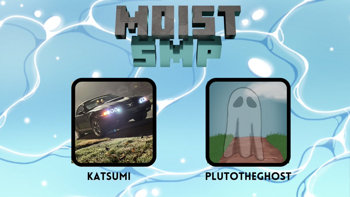 moistsmp's tweet image. welcome to moist smp!

@plutoisgaming