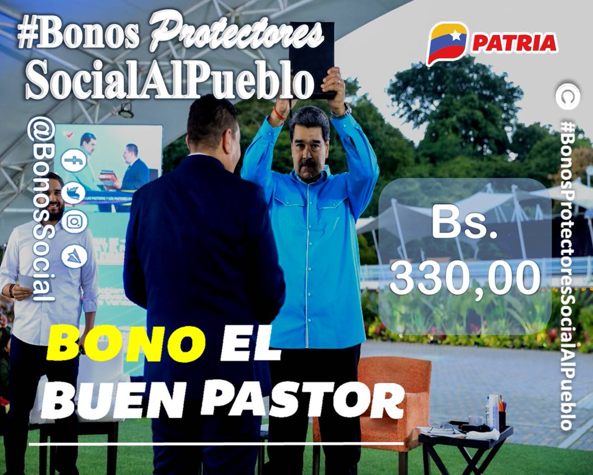 Bonos Protectores Social Al Pueblo (@bonossocial) on Twitter photo 🚨 #ÚLTIMAHORA: El #SistemaPatria inicio la entrega del Bono #ElBuenPastor a través del <a href="/CarnetDLaPatria/">Carnet de la patria</a> enviado por nuestro Pdte. <a href="/NicolasMaduro/">Nicolás Maduro</a>.
✅ El Bono es para la comunidad cristiana.
📌 Monto en Bs. 330,00
<a href="/BonosSocial/">Bonos Protectores Social Al Pueblo</a>
#ProducirEsIndependencia 🚨 #ÚLTIMAHORA: El #SistemaPatria inicio la entrega del Bono #ElBuenPastor a través del <a href="/CarnetDLaPatria/">Carnet de la patria</a> enviado por nuestro Pdte. <a href="/NicolasMaduro/">Nicolás Maduro</a>.
✅ El Bono es para la comunidad cristiana.
📌 Monto en Bs. 330,00
<a href="/BonosSocial/">Bonos Protectores Social Al Pueblo</a>
#ProducirEsIndependencia