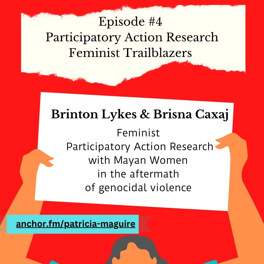 Listen in - Brinton Lykes & @BrisnaCaxaj discuss  feminist community-based participatory action research &  creative art technologies w/ Mayan women protagonists in post-genocide Guatemala @nihaarikaan @DrHarrietGray @UoYCWS @uccwomenstudies @GCCenterWomen anchor.fm/patricia-magui…