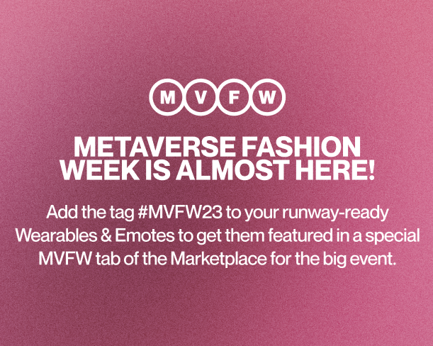 decentraland's tweet photo. #MVFW23 tag is live in the Builder π£
Creators, add the new tag on your Runway-Ready Items. π
The MVFW23-dedicated tab of the Marketplace (coming soon!) will be a one-stop shop for everything fashionistas will need to arrive in style. β¨ https://t.co/WrPYJ9uwcK