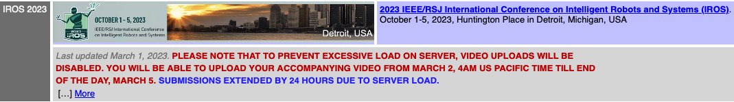 For anyone who has spotted a typo or two in their #IROS2023 submission: It seems the deadline was extended by 24 hours (so open another ~10 hours; thanks PaperPlaza!). Videos are not due till March 5. @ieeeras @QUTRobotics @Stephen_Hausler @sourav_garg_ @DimityMiller @maththrills