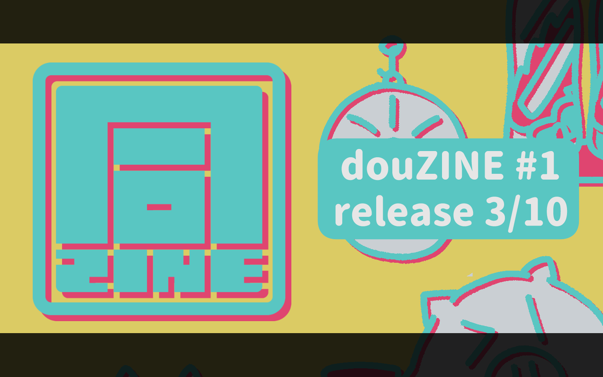 📢ANNOUNCEMENT

✨同ZINE1号、3/10（金）にリリースします！
douZINE issue 1 comes out friday 3/10!✨

↓↓ お楽しみに！↓↓
douzine.crd.co
↑↑ don't miss it! ↑↑