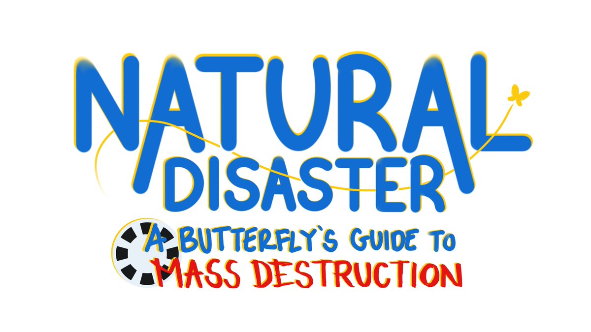 Sooooo, we did a thing

New name for Natural Disaster is Natural Disaster: A Butterfly's Guide to Mass Destruction