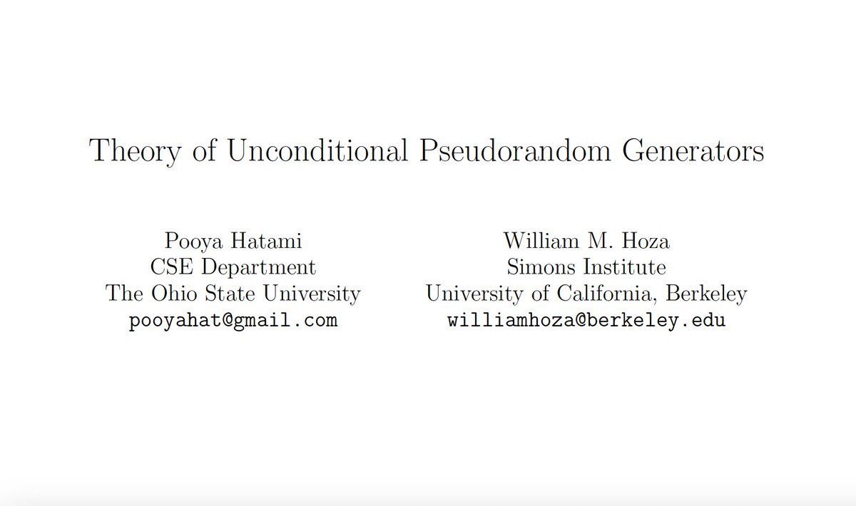 Really excited to share here our survey on Unconditional Pseudorandom Generators, a joint work with William Hoza.

Link to ECCC: eccc.weizmann.ac.il/report/2023/01…