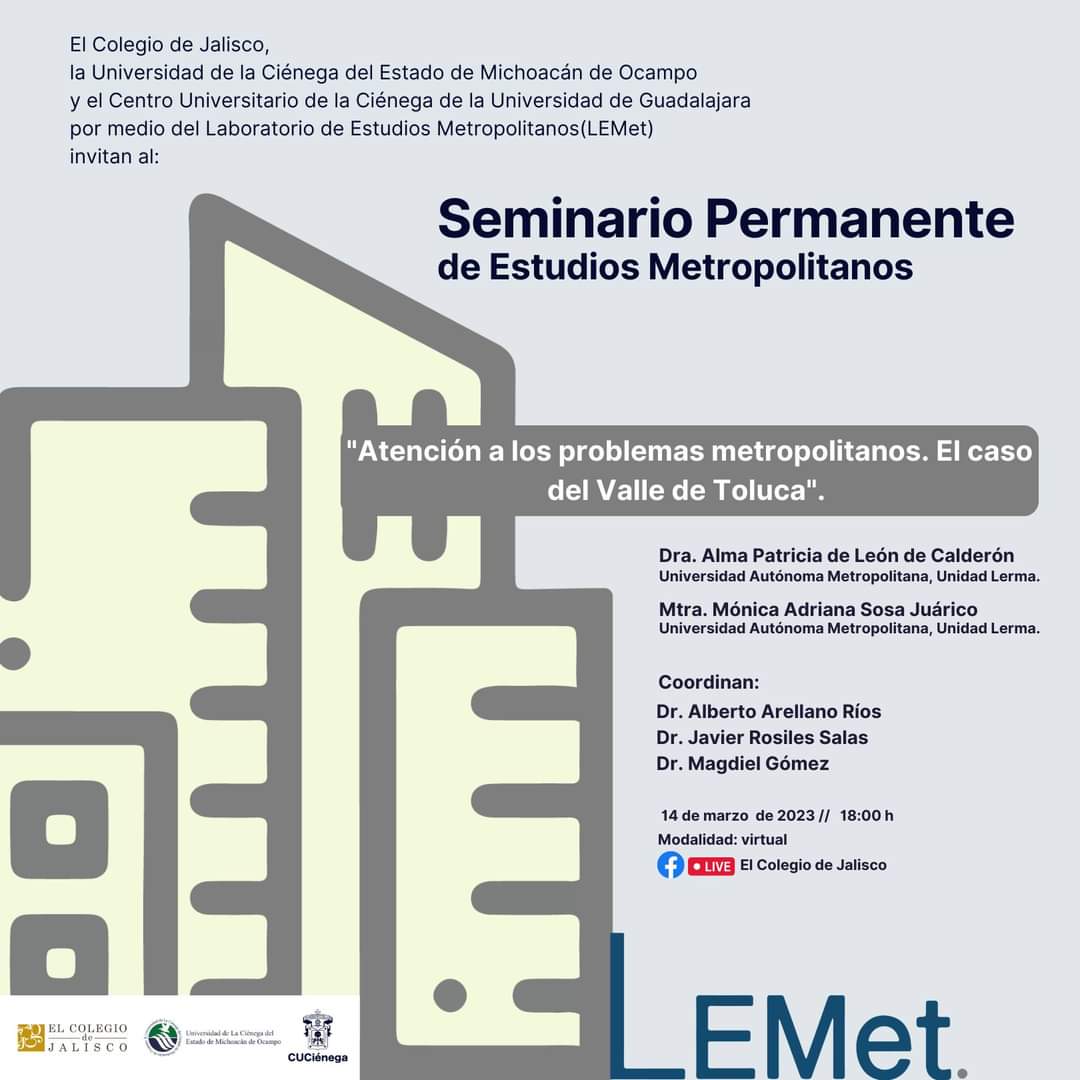 Los esperamos en la segunda sesión del Seminario Permanente de Estudios Metropolitanos. Estarán dos destacadas investigadoras de la UAM Lerma