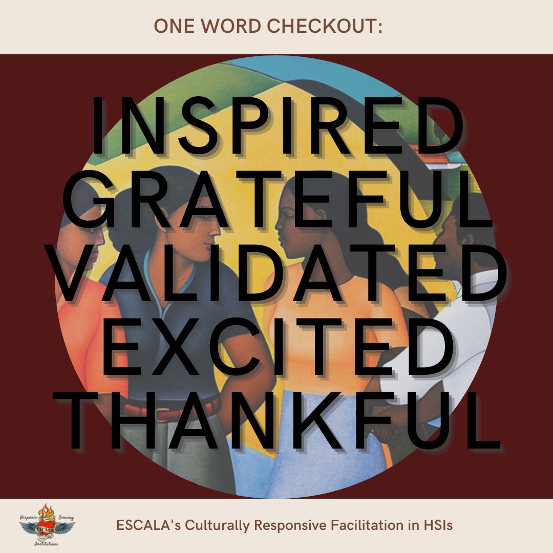 ESCALAEducation's tweet photo. This week, ESCALA's CRF in HSI's met for its last session! Here we share what participants gave as their checkout! Are you interested in joining our next cohort to learn how to create powerful and effective dialogic spaces in your HSI? Register now- space is limited! #ESCALAEd https://t.co/68HvZ4hRYt