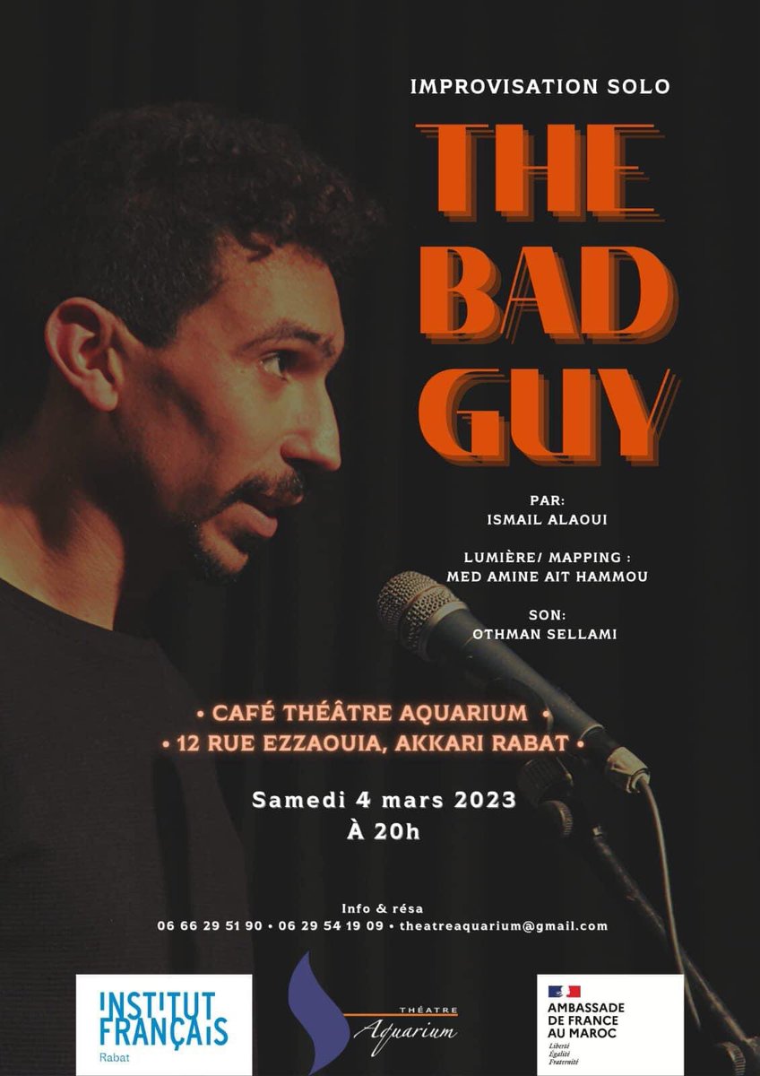 « Thé bad Guy » au café-théâtre d’Aquarium. Ismael Alaoui se charge de vous jouer l’histoire de ce personnage et comment a-t-il mérité ce surnom..