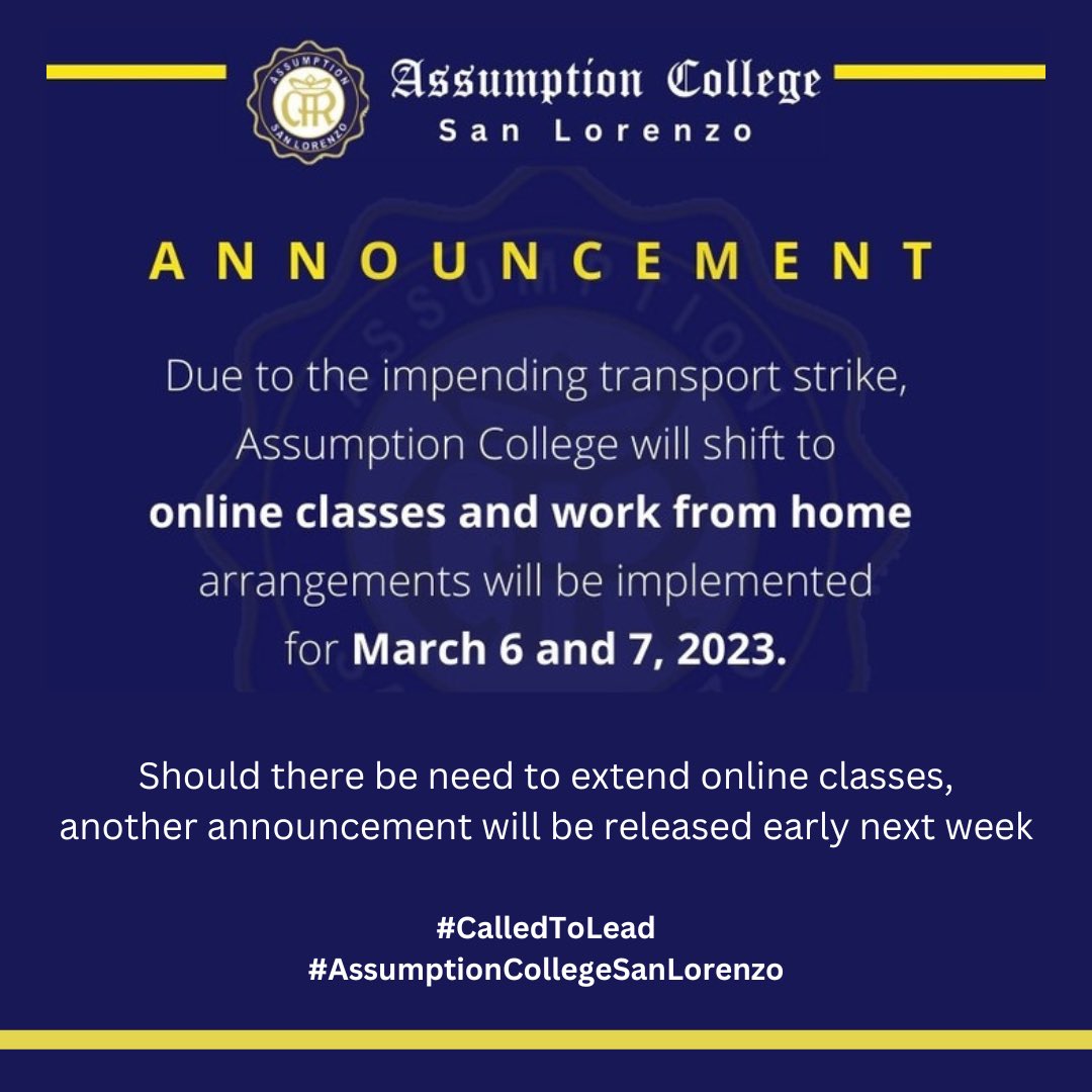 ACBasicEd's tweet image. ANNOUNCEMENT!
Due to the impending strike, Assumption College will shift to online classes and work from home arrangements will be implemented for March 6 and 7, 2023. 

Should there be a need to extend online classes, another announcement will be released early next week.