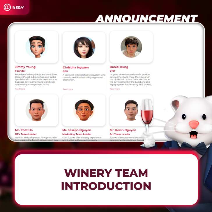 🍷Winery has been established with a dedicated and experienced team with years in blockchain industry.

We are bringing the best services through Winery Dex other decentralized functions.

Detailed team background on: winery.finance/team-members
