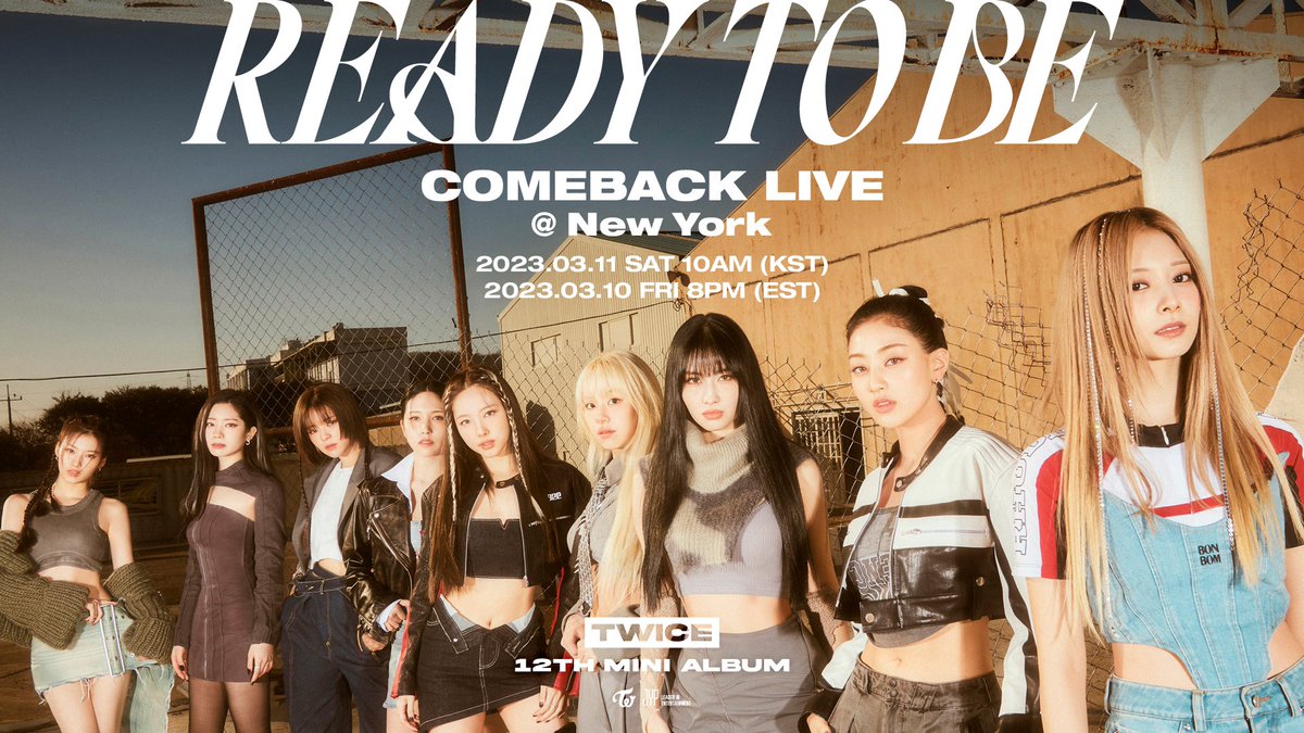 JYPETWICE's tweet photo. TWICE 12TH MINI ALBUM [READY TO BE] COMEBACK LIVE @ New York

2023.03.11 SAT 10AM (KST)
2023.03.10 FRI 8PM (EST)

📌"READY TO BE" Pre-save &amp; Pre-order
https://t.co/8sWcmuO1LK

#TWICE #트와이스
#READYTOBE #SETMEFREE https://t.co/x1oDDXaucW