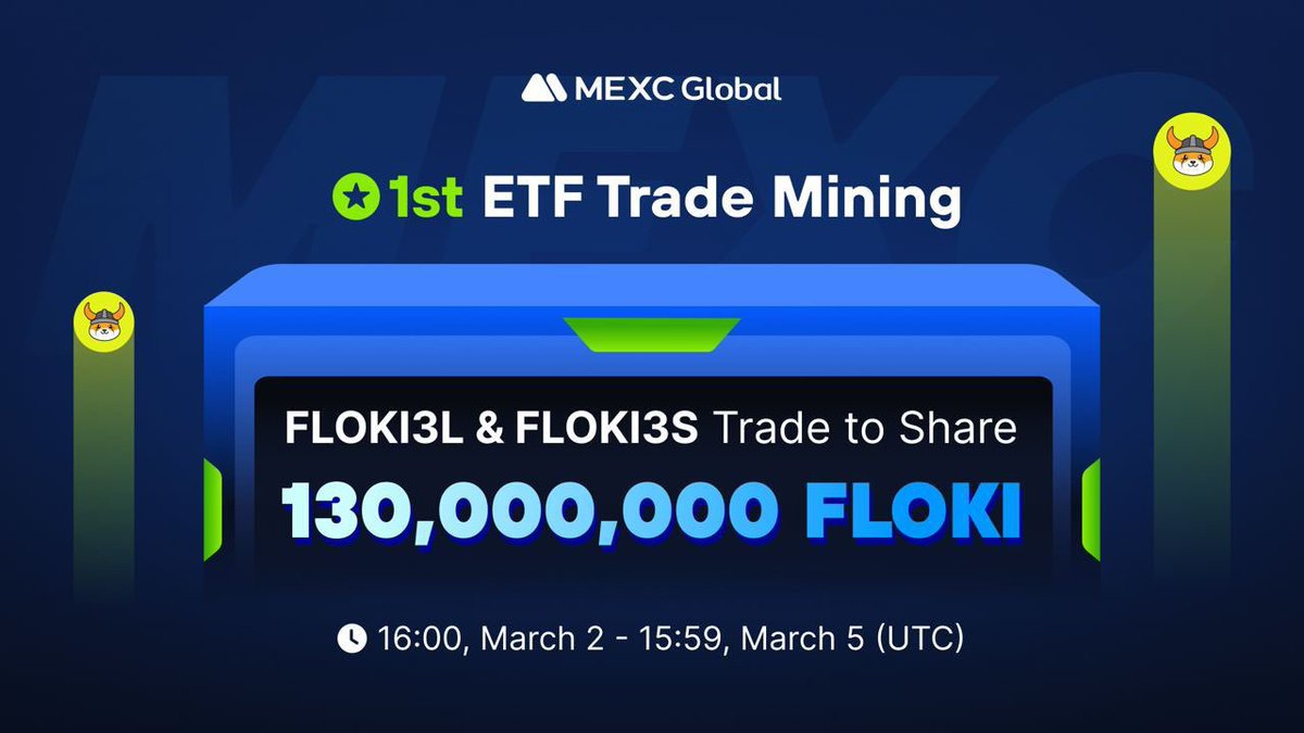 MEXC Launching MEXC's 1st #ETF Trade Mining Event - Trade FLOKI3L &amp; FLOKI3S products to mine 130,000,000 $FLOKI rewards

Event Period: 16:00 Mar 2 - 15:59 Mar 5, 2023 (UTC)

Join it: bit.ly/41AxSaF

#MEXC #FLOKL #ETF #MEME