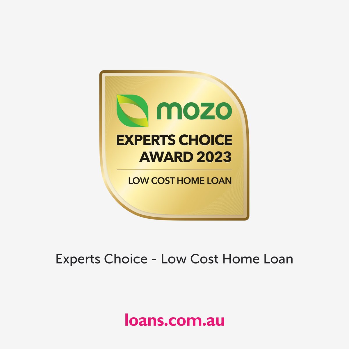 We are so proud to share that we have won Low Cost Home Loan in the 2023 Mozo Experts Choice Awards!

We are excited to showcase our products and services! To see how we can help you, get in touch today: loans.com.au/contact-us