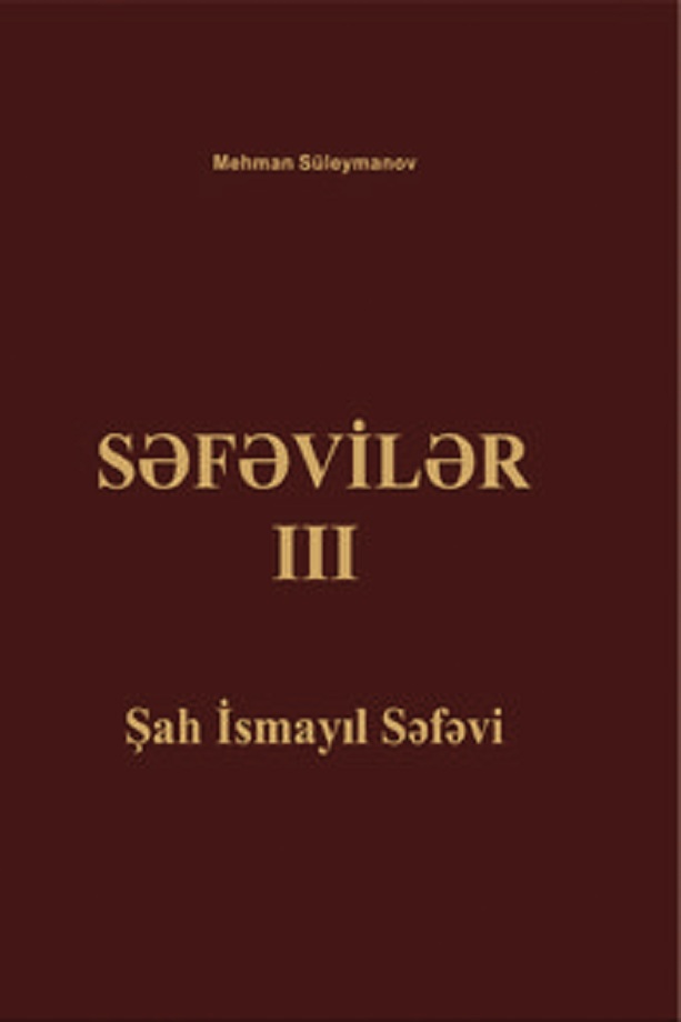 ave_truth's tweet photo. #HistoryofAzerbaijan #MehmanSiracoğluSüleymanov #OttomanSafavidWar1514_1555 #Safavids #ShahIsmailKhatai #Turcomania Süleymanov M. S. Səfəvilər. III cild: Şah İsmayıl Səfəvi (2021) https://t.co/jl6uW6H9ey https://t.co/MQZWASTMWG