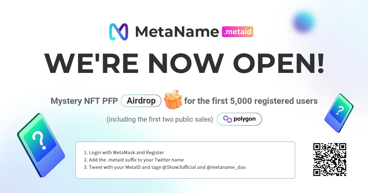 #metaname is officially open!!!
🚀$5 for 5 characters
🚀Support #ETH #MATIC #SPACE payment
Register NOW to get a Mysterious NFT Airdrop #Polygon🎁 
Enter👇👇👇
show3.io/metaname/index