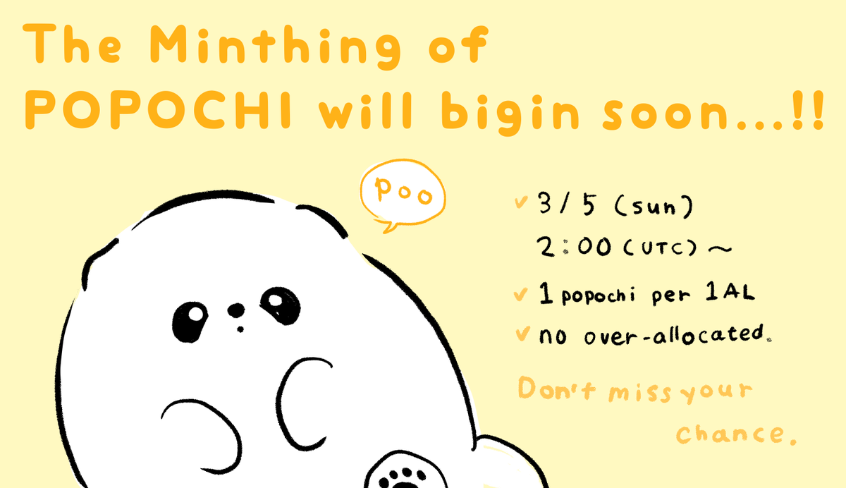 Finally, the minting of Popochi starts tomorrow.
If you have AL, don't forget the mint.꒰ ՞•ﻌ•՞ ꒱ 🔔

✅ Mint site will be on Twitter.
✅ This is not an over-allocation.
✅ It's only a "cute" NFT and does not guarantee monetary value.
✅ No utilities or roadmap. 