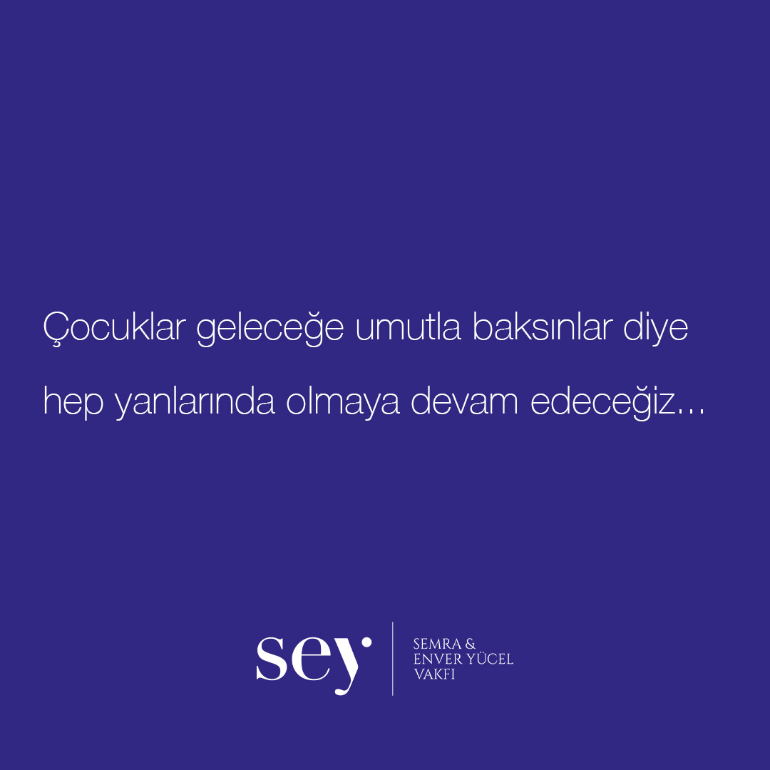 Sey Vakfı olarak, burs imkanlarımız bu yıl depremzede çocuklarımız için. Deprem felaketinden etkilenen 500 çocuğumuza %100 eğitim bursu sağlıyoruz. Detaylar için seyvakfi.org adresine tıklayın.