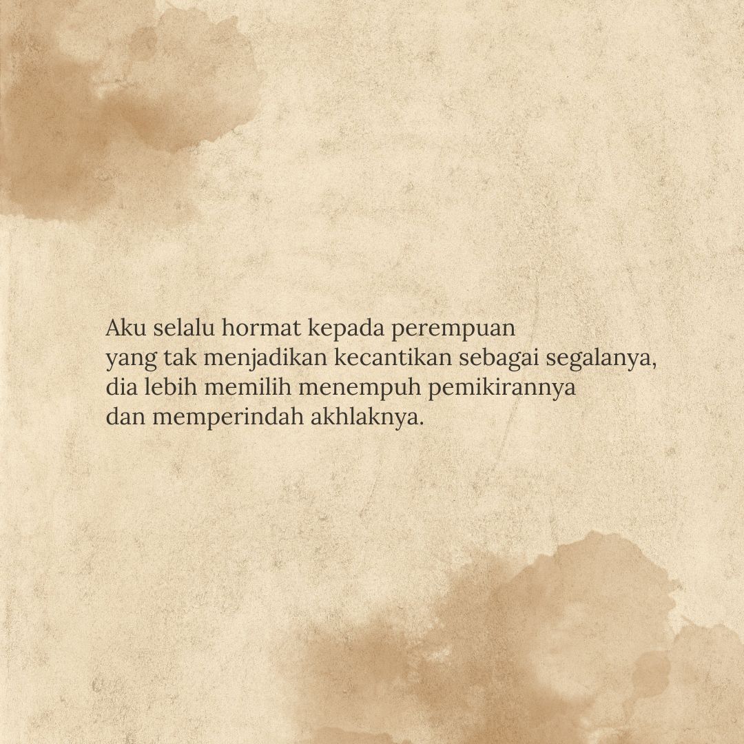 NukilanBiruni's tweet photo. Aku selalu hormat kepada perempuan 
yang tak menjadikan kecantikan sebagai segalanya,
dia lebih memilih menempuh pemikirannya
dan memperindah akhlaknya. https://t.co/n2QTt1AyE3