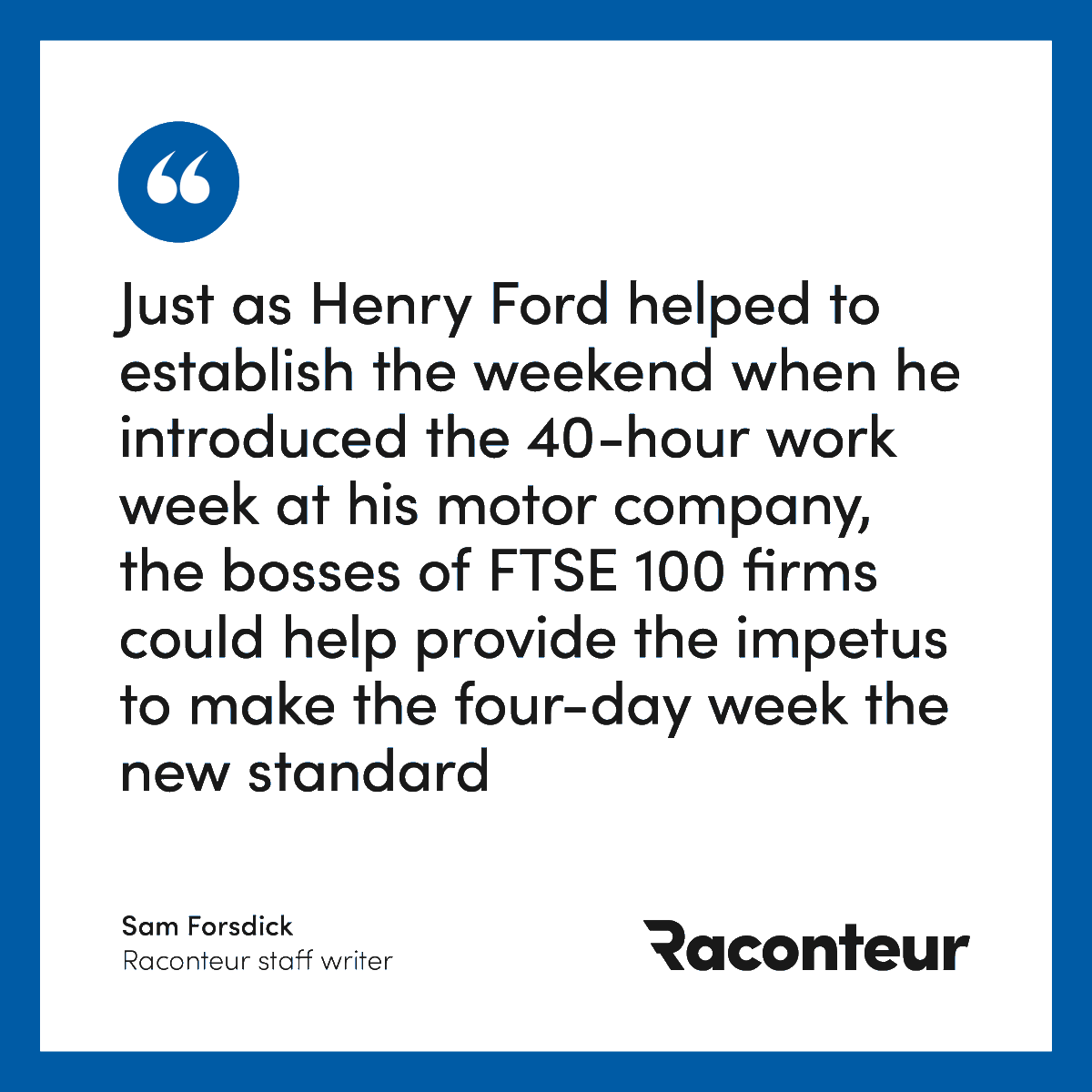 raconteur's tweet image. The UK’s #fourdayweek trial has been heralded as a "breakthrough moment" but are predictions of economy-wide change premature? @sam_forsdick believes convincing the CEOs of larger corporations will be key to securing a widespread rollout ➡️ bit.ly/3kEUG8M