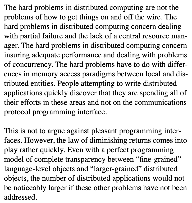 For discussion I refer you to Waldo et al.’s classic “A Note on Distributed Computing”, which is still as true today as it was 30 years ago scholar.harvard.edu/files/waldo/fi…