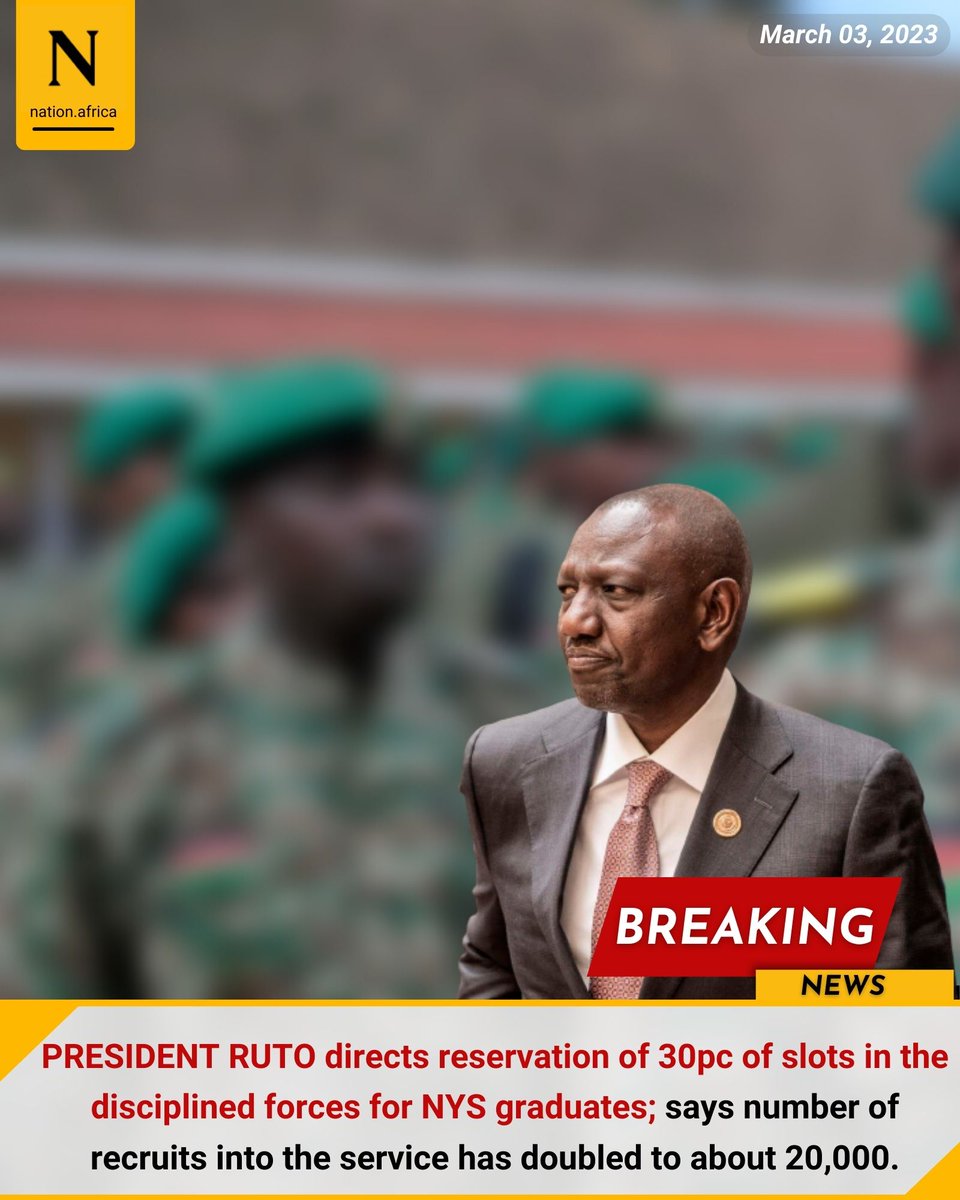 NationBreaking's tweet photo. PRESIDENT RUTO directs reservation of 30pc of slots in the disciplined forces for NYS graduates; says number of recruits into the service has doubled to about 20,000. 
https://t.co/4NpIRwMNyC https://t.co/Dj3canGpF2