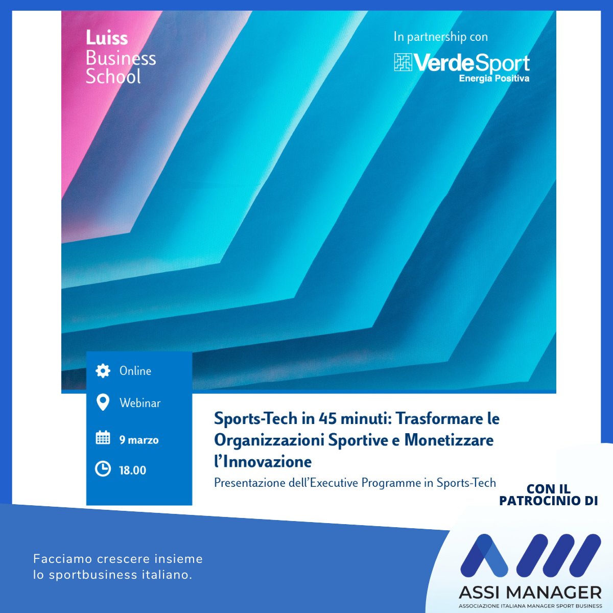 SPORTS-TECH IN 45 MINUTI - 9 marzo, ore 18:00.
Trasformare le Organizzazioni Sportive e Monetizzare.
Webinar.
➡️Con il Patrocinio di ASSI Manager.

#assimanager #sport #managment #luiss #business #verdesport