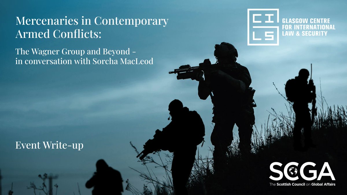 New on our blog: an event write-up on 'Mercenaries in Contemporary Armed Conflicts: The Wagner Group and Beyond' with Dr Sorcha MacLeod @DrSorcs at <a href="/UofGlasgow/">University of Glasgow</a> <a href="/UofGCILS/">Glasgow Centre for International Law & Security</a>
scga.scot/2023/03/03/bey…