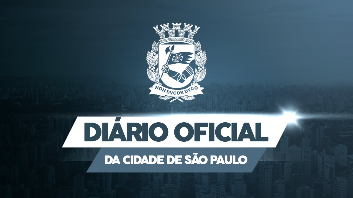 #PraTodosVerem A imagem tem um filtro azulado e ao fundo mostra a cidade de São Paulo vista do alto. Ao centro, na parte de cima, está o logotipo da Cidade de São Paulo e abaixo o seguinte texto "Diário Oficial da Cidade de São Paulo" nas cores azul e branco.