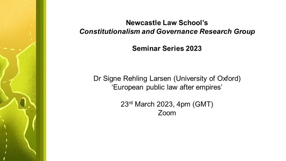 For the next <a href="/ncl_congov/">Constitutionalism and Governance</a> seminar, we're excited to welcome Dr Signe Rehling Larsen (<a href="/RehlingLarsen/">Signe Rehling Larsen</a>) on 23rd March. Dr Larsen will discuss her recent article, 'European public law after empires' cambridge.org/core/journals/…