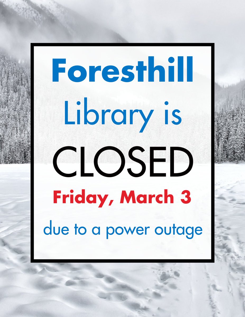 PlacerLibrary's tweet image. Foresthill Library remains closed today, March 3rd, due to a power outage.

All other Placer County Library locations are open during normal business hours. We apologize for any inconvenience.

#libraryclosures
