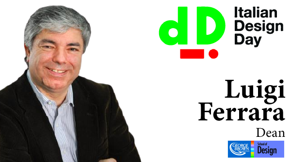 #ItalianDesignDay speaker Luigi Ferrara serves as the dean at the George Brown school of design. Luigi has experience as an architect, designer and educator, having spoken around the world on topics ranging from design sustainability, design management, urban planning and beyond