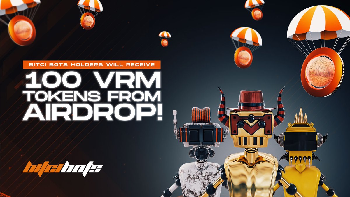 BitciBots's tweet photo. 🎁🥳The first airdrop of Bitci Bots Treasury is here! 🪙 All Bitci Bots NFT holders will get a 100 $VRM token airdrop! Don't forget to follow us for details and visit our Discord channel! @vrmarsio #Bitci https://t.co/UqGU9segkl