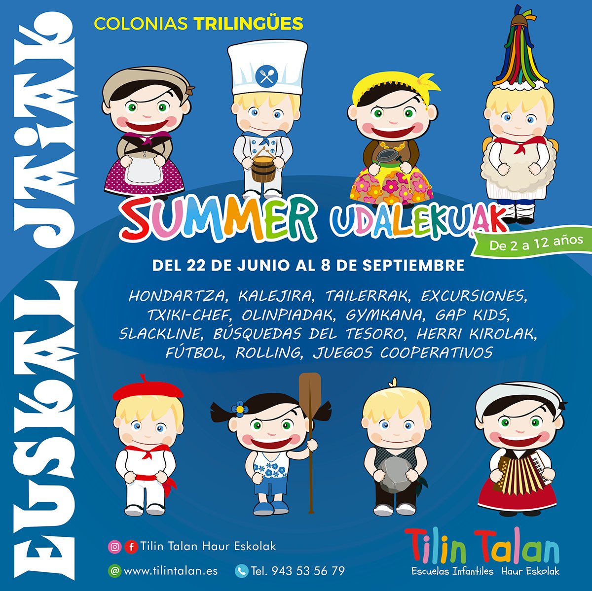 tilin_talan's tweet photo. Basado en nuestras tradiciones, este verano en Tilin Talan, celebramos EUSKAL JAIAK.
Abierto el plazo de inscripción 
#ocioeducativo #tradiciones #Donostia #SanSebastian https://t.co/dnhWQ7GNNj