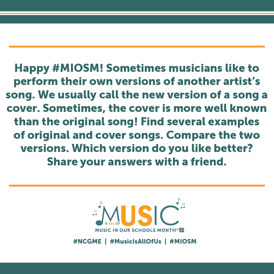 Happy #MIOSM! Sometimes musicians like to perform their own versions of another artist’s song. We usually call the new version of a song a cover. Find several examples and compare them. Which version do you like better? nafme.org/MIOSM #MusicIsAllOfUs #NCGME